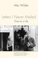 Book cover of: Letters I Never Mailed: Clues to a Life. By: Alec Wilder