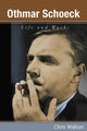 Book cover of: Othmar Schoeck. By: Chris Walton