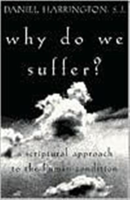 Book cover of: Why Do We Suffer?. By: Daniel Harrington S.J.