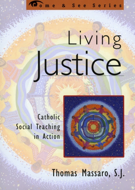 Book cover of: Living Justice. By: S.J. Thomas Massaro