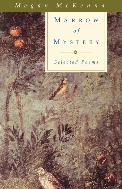 Book cover of: Marrow of Mystery. By: Megan McKenna