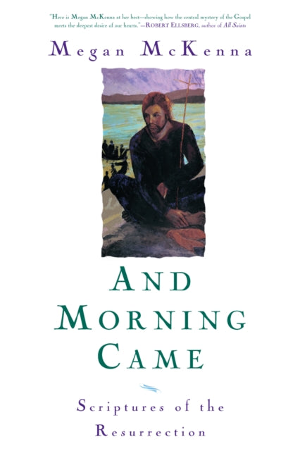 Book cover of: And Morning Came. By: Megan McKenna