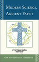 Book cover of: Modern Science, Ancient Faith. By: Portsmouth Institute Staff