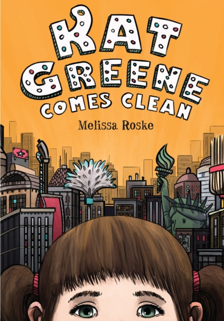 Book cover of: Kat Greene Comes Clean. By: Melissa Roske