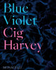 Book cover of: Blue Violet. By: Cig Harvey