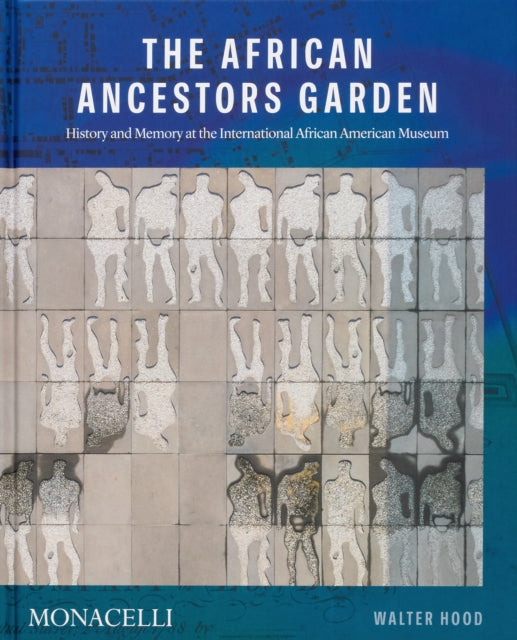 Book cover of: African Ancestors Garden. By: Walter Hood
