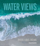 Book cover of: Water Views. By: David Ondaatje
