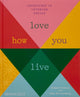 Book cover of: Love How You Live. By: Rodman Primack
