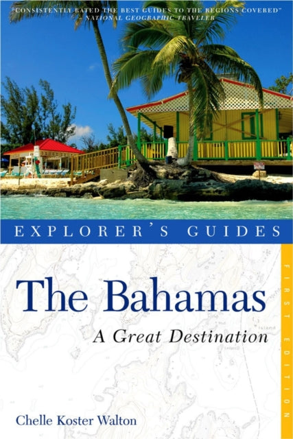 Book cover of: Explorer's Guide Bahamas: A Great Destination