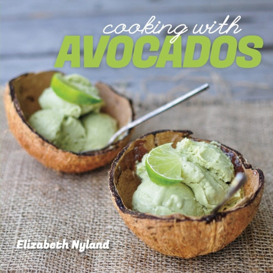 Book cover of: Cooking with Avocados. By: Elizabeth Nyland
