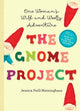 Book cover of: Gnome Project. By: Jessica Peill-Meininghaus