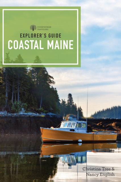 Book cover of: Explorer's Guide Coastal Maine. By: Christina Tree