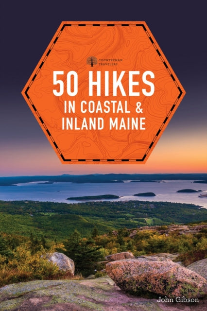 Book cover of: 50 Hikes in Coastal and Inland Maine. By: Gibson, John