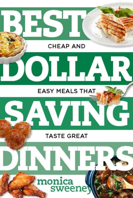 Book cover of: Best Dollar Saving Dinners. By: Monica Sweeney