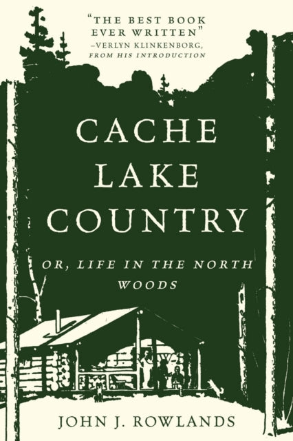 Book cover of: Cache Lake Country. By: John J. Rowlands