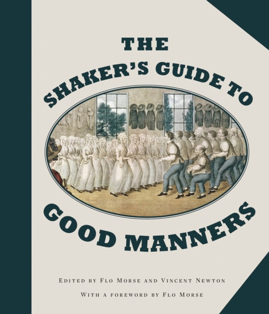 Book cover of: Shaker's Guide to Good Manners. By: Flo Morse