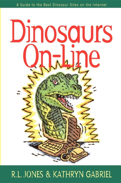 Book cover of: Dinosaurs On-Line. By: Ray Jones