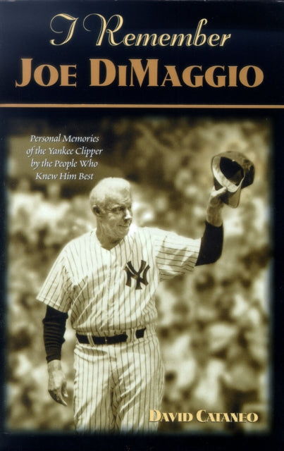Book cover of: I Remember Joe Dimaggio. By: David Cataneo