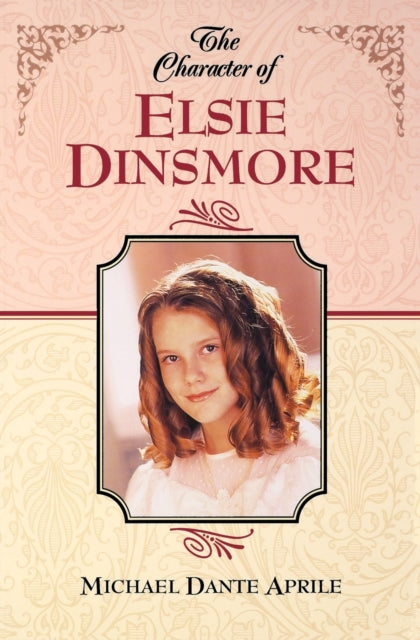 Book cover of: Character of Elsie Dinsmore