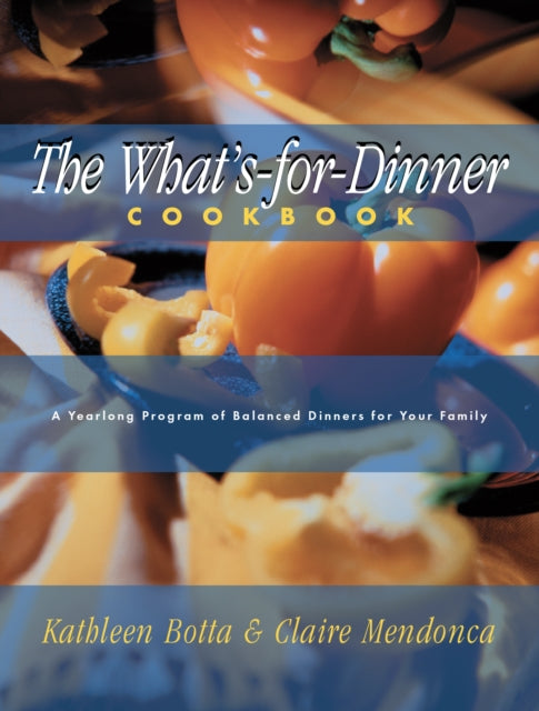 Book cover of: What's-For-Dinner Cookbook