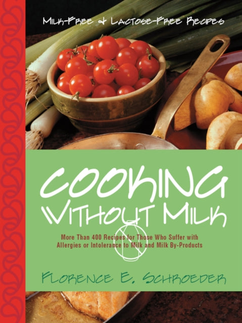 Book cover of: Cooking Without Milk. By: Florence E. Schroeder
