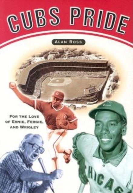 Book cover of: Cubs Pride. By: Alan Ross
