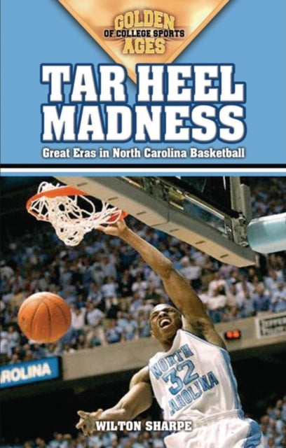 Book cover of: Tar Heel Madness. By: Wilton Sharpe