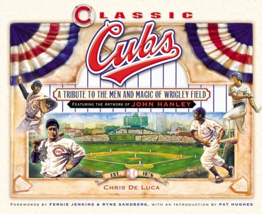 Book cover of: Classic Cubs. By: John Hanley