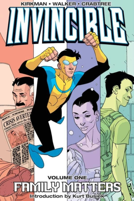 Book cover of: Invincible Volume 1: Family Matters. By: Robert Kirkman