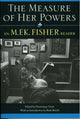 Book cover of: Measure of Her Powers. By: M. F. K. Fisher