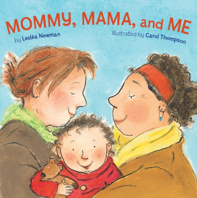 Mommy, Mama, and Me 9781582462639 Lesléa Newman