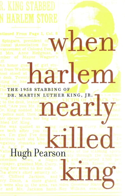 Book cover of: When Harlem Nearly Killed King