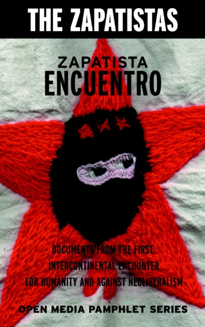 Book cover of: Zapatista Encuentro - 2nd Edition. By: Greg Ruggiero