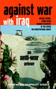 Book cover of: Against War With Iraq. By: Michael Ratner