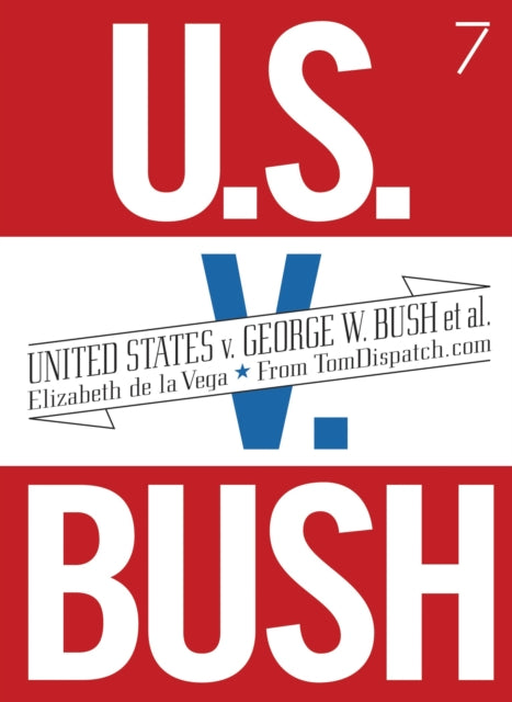 Book cover of: United States V. George W. Bush Et Al.. By: Elizabeth De la Vega, Elizabeth De La Vega