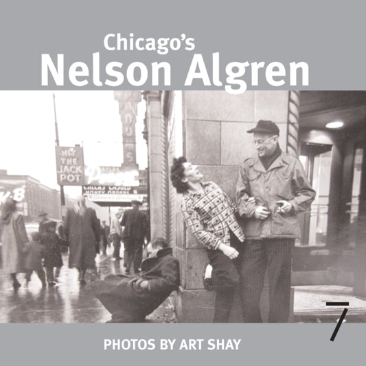 Book cover of: Chicago's Nelson Algren. By: Art Shay, Arthur Shay