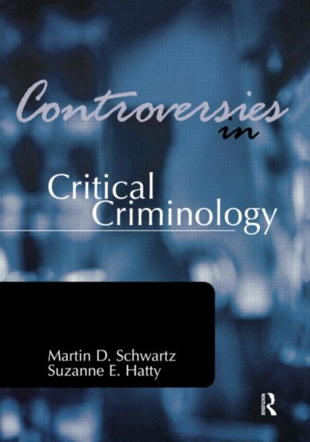 Book cover of: Controversies in Critical Criminology
