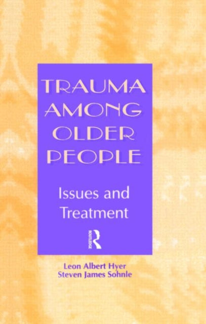 Book cover of: Trauma Among Older People. By: Leon Alber Hyer