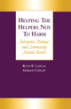 Book cover of: Helping the Helpers Not to Harm. By: Gerald Caplan