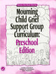 Book cover of: Mourning Child Grief Support Group Curriculum. By: Linda Lehmann