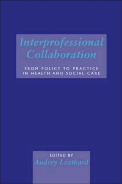 Book cover of: Interprofessional Collaboration. By: A. Leathard