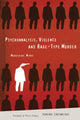Book cover of: Psychoanalysis, Violence and Rage-Type Murder. By: Dunc Cartwright