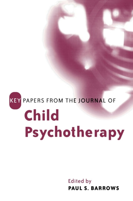 Book cover of: Key Papers from the Journal of Child Psychotherapy