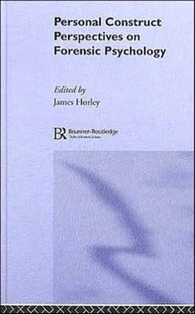 Book cover of: Personal Construct Perspectives on Forensic Psychology