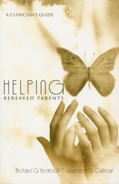 Book cover of: Helping Bereaved Parents. By: Richar Tedeschi