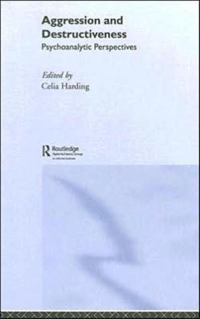 Book cover of: Aggression and Destructiveness. By: Celia Harding