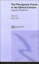 Book cover of: Therapeutic Frame in the Clinical Context. By: Maria Luca