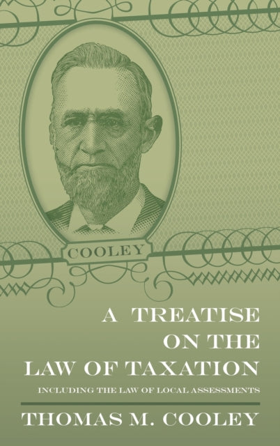 Book cover of: Treatise on the Law of Taxation