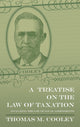 Book cover of: Treatise on the Law of Taxation