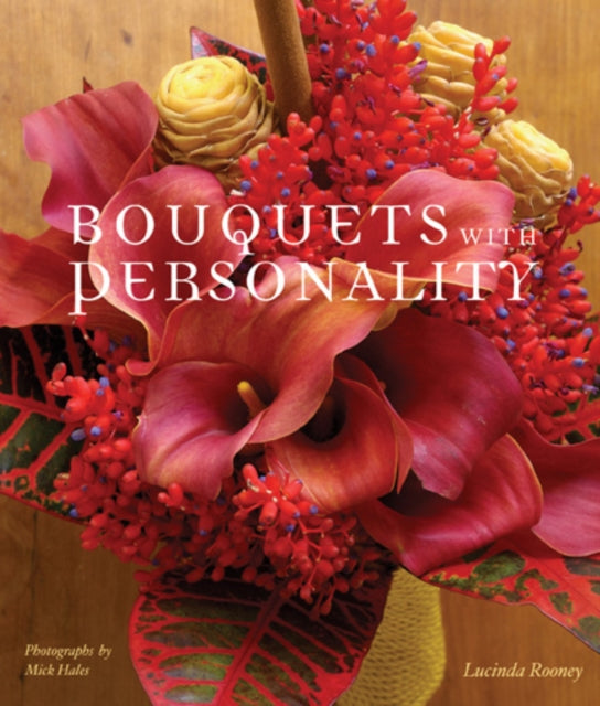 Book cover of: Bouquets With Personality. By: Lucinda Rooney